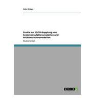 Studie Zur 1D/3D-Kopplung Von Systemsimulationsmodellen Und Feldsimulationsmodellen