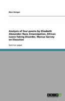 Analysis of four poems by Elizabeth Alexander: Race, Emancipation, African Leave-Taking Disorder, Marcus Garvey on Elocution