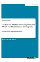 Analyse Von Die Prinzipien Der Politischen Moral Von Maximilien De Robbespierre