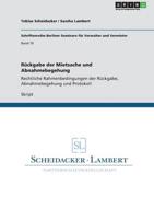 Rückgabe der Mietsache und Abnahmebegehung:Rechtliche Rahmenbedingungen der Rückgabe, Abnahmebegehung und Protokoll