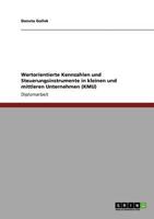 Wertorientierte Kennzahlen Und Steuerungsinstrumente in Kleinen Und Mittleren Unternehmen (Kmu)