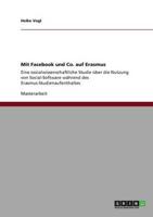 Mit Facebook und Co. auf Erasmus:Eine sozialwissenschaftliche Studie  über die Nutzung von Social-Software während des Erasmus-Studienaufenthaltes