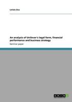 An analysis of Unilever's legal form, financial performance and business strategy