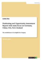 Positioning and Opportunity Assessment Report with main focus on Germany, China, USA, New Zealand:The establishment of an English Tea Company