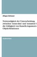 Notwendigkeit Der Unterscheidung Zwischen 'Sense-Data' Und 'Sensation' Für Die Gültigkeit Von Russells Argument Der Objekt-Relationen