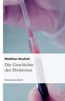 Die Geschichte Des Ebolavirus