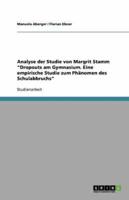 Analyse Der Studie Von Margrit Stamm "Dropouts Am Gymnasium. Eine Empirische Studie Zum Phänomen Des Schulabbruchs"