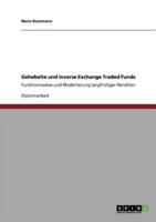 Gehebelte und inverse Exchange Traded Funds:Funktionsweise und Modellierung langfristiger Renditen