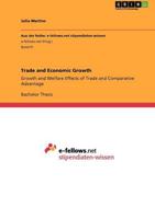 Trade and Economic Growth:Growth and Welfare Effects of Trade and Comparative Advantage