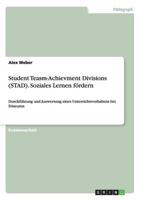 Student Teasm-Achievment Divisions (STAD). Soziales Lernen fördern:Durchführung und Auswertung eines Unterrichtsvorhabens bei Friseuren