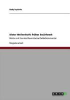 Dieter Wellershoffs frühes Erzählwerk:Motiv und literaturtheoretischer Selbstkommentar