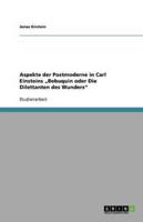 Aspekte Der Postmoderne in Carl Einsteins "Bebuquin Oder Die Dilettanten Des Wunders