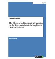 The Effects of Multiperspectival Narration on the Representation of Christophine in 'Wide Sargasso Sea'