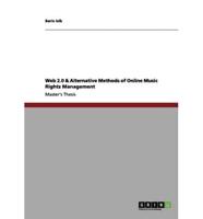 Web 2.0 & Alternative Methods of Online Music Rights Management