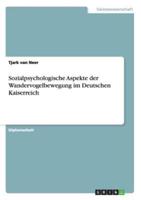 Sozialpsychologische Aspekte der Wandervogelbewegung im Deutschen Kaiserreich