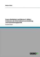 Franco Modigliani Und Merton H. Miller - Irrelevanz Von Unternehmensverschuldung Und Ausschüttungspolitik