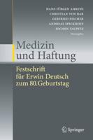 Medizin und Haftung : Festschrift für Erwin Deutsch zum 80. Geburtstag