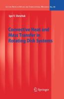 Convective Heat and Mass Transfer in Rotating Disk Systems