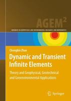 Dynamic and Transient Infinite Elements : Theory and Geophysical, Geotechnical and Geoenvironmental  Applications