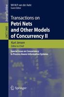 Transactions on Petri Nets and Other Models of Concurrency II Transactions on Petri Nets and Other Models of Concurrency