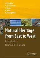 Natural Heritage from East to West : Case studies from 6 EU countries