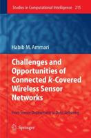 Challenges and Opportunities of Connected k-Covered Wireless Sensor Networks : From Sensor Deployment to Data Gathering