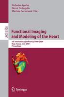 Functional Imaging and Modeling of the Heart Image Processing, Computer Vision, Pattern Recognition, and Graphics
