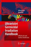 Ultraviolet Germicidal Irradiation Handbook : UVGI for Air and Surface Disinfection