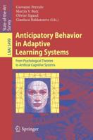 Anticipatory Behavior in Adaptive Learning Systems Lecture Notes in Artificial Intelligence