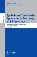 Symbolic and Quantitative Approaches to Reasoning With Uncertainty Lecture Notes in Artificial Intelligence