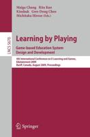 Learning by Playing. Game-Based Education System Design and Development Information Systems and Applications, Incl. Internet/Web, and HCI