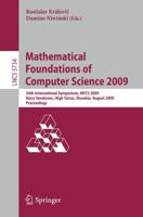 Mathematical Foundations of Computer Science 2009 Theoretical Computer Science and General Issues