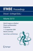World Congress on Medical Physics and Biomedical Engineering September 7 - 12, 2009 Munich, Germany : Vol. 25/XIII Special Topics and Workshops