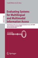 Evaluating Systems for Multilingual and Multimodal Information Access Information Systems and Applications, Incl. Internet/Web, and HCI