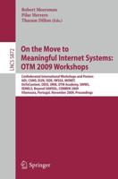 On the Move to Meaningful Internet Systems - OTM 2009