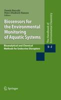 Biosensors for the Environmental Monitoring of Aquatic Systems : Bioanalytical and Chemical Methods for Endocrine Disruptors