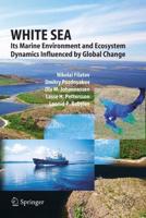 White Sea : Its Marine Environment and Ecosystem Dynamics Influenced by Global Change