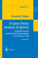 A Game Theory Analysis of Options : Corporate Finance and Financial Intermediation in Continuous Time