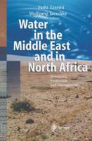Water in the Middle East and in North Africa : Resources, Protection and Management