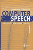 Computer Speech : Recognition, Compression, Synthesis