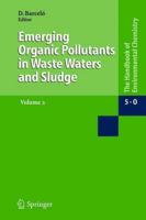 Emerging Organic Pollutants in Waste Waters and Sludge