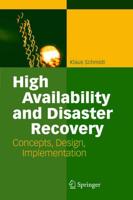 High Availability and Disaster Recovery : Concepts, Design, Implementation