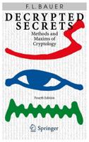 Decrypted Secrets : Methods and Maxims of Cryptology