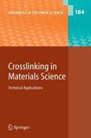Crosslinking in Materials Science : Technical Applications