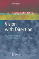 Vision with Direction : A Systematic Introduction to Image Processing and Computer Vision