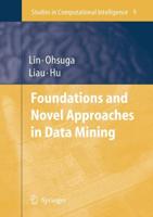 Foundations and Novel Approaches in Data Mining