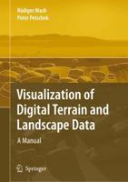 Visualization of Digital Terrain and Landscape Data : A Manual