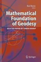 Mathematical Foundation of Geodesy : Selected Papers of Torben Krarup