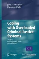 Coping With Overloaded Criminal Justice Systems