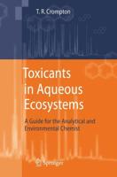 Toxicants in Aqueous Ecosystems : A Guide for the Analytical and Environmental Chemist
